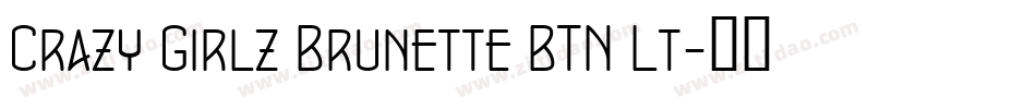 Crazy Girlz Brunette BTN Lt字体转换